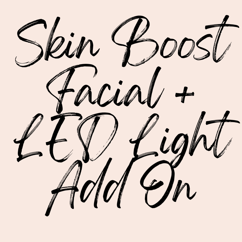 Skin Boost Facial with LED Light Add On