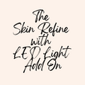 The Skin Refine with LED Light Add On